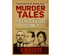 Murder Tales: The Child Killers, Volume II