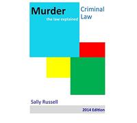 Murder: the law explained: Volume 1