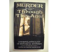 Murder Through the Ages: A Bumper Anthology of Historical Mysteries