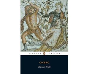 Murder Trials by Marcus Tullius Cicero, Michael Grant