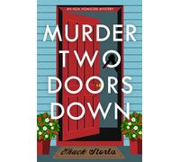 Murder Two Doors Down : A Novel