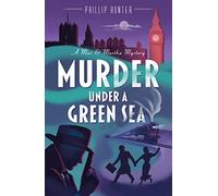 Murder Under a Green Sea: 1 (The Max & Martha Mysteries)