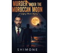 Murder Under the Moroccan Moon: A Gaffney Murder Mystery: 3