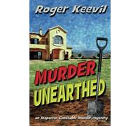 Murder Unearthed: an Inspector Constable murder mystery: Volume 2 (The Inspector Constable Murder Mysteries)