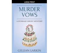 Murder Vows: 7 (Storage Ghost Mysteries)