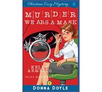 Murder Wears a Mask: 1 (A Kelly Armello Cozy Mystery)
