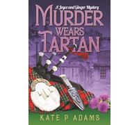 Murder Wears Tartan: A British Cozy Mystery (The Joyce and Ginger Mysteries)