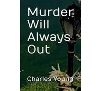 Murder Will Always Out
