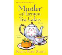 Murder with Lemon Tea Cakes: 1 (Daisy's Tea Garden Mystery)