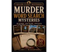 Murder Word Search Mysteries: Solve 50 Murder Mystery Cases Using Word Search Clues (Killer Clues Mysteries)
