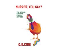 Murder, You Say?: The Second Emerson Chopra Mystery