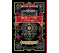 Murder Your Employer: The McMasters Guide to Homicide