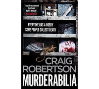 Murderabilia – Everyone Has a Hobby. Some People Collect Death.
