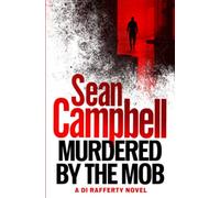 Murdered by the Mob (Detective Inspector Rafferty)