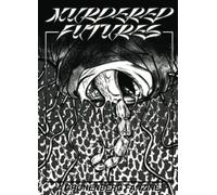 Murdered Futures: A Cronenberg Fanzine
