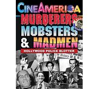 Murderers,Mobsters & Madmen: Hollywood Police Blotter