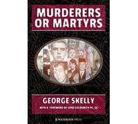 Murderers or Martyrs