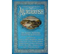 Murderfish: an Aquatic Anthology (Unhelpful Encyclopedia)