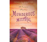 Murderous Mistral: A Provence Mystery: 1 (Roger Blanc)