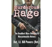 Murderous Rage: The Deadliest Mass Shooting in Massachusetts History