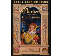 Murders and Other Confusions: The Chronicles of Susanna, Lady Appleton, 16th Century Gentlewoman, Herbalist and Sleuth