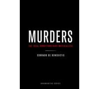 MURDERS: The Ideal Conditions Have Materialized: 91 (INHUMANITAS)