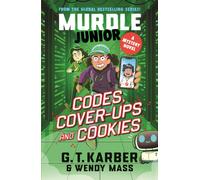 Murdle Junior Mysteries: Codes, Cover-ups and Cookies : A Mystery Novel