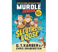 Murdle Junior Mysteries: Sleuths on the Loose : A Mystery Novel