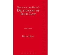 Murdoch and Hunt s Dictionary of Irish Law