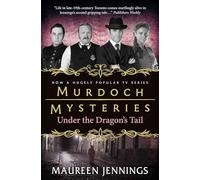 Murdoch Mysteries – Under the Dragon's Tail – Titan Books