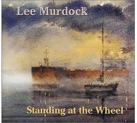 Murdock,Lee - Standing at the Wheel
