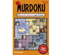 Murdoku Volume 2: Back In Time : 80 Murder Mystery Logic Puzzles