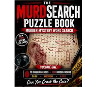 MURDSEACH PUZZLE BOOK MURDER MYSTERY WORD SEARCH VOLUME ONE: Chilling Cases,150 Hidden Words Easy, Medium, Hard, Addictive Detective Word Search Challenges