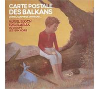 Muriel Bloch & Eric Slabiak - Carte Postale Des Balkans
