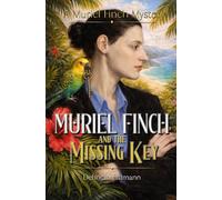 Muriel Finch and The Missing Key: 1 (A Muriel Finch Mystery)