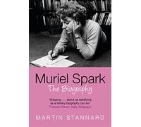 Muriel Spark: The Biography