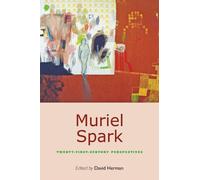 Muriel Spark : Twenty-First-Century Perspectives