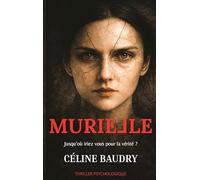 Murielle: Jusqu'où iriez vous pour la vérité ?