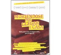 Muriendose Por Llegar A Casa (Mortinho Por Chegar A Casa)