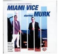 Murk Starring in Miami Vice