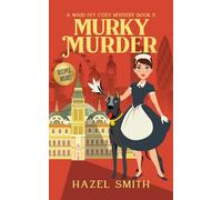 Murky Murder: An Utterly Addictive Cozy Murder Mystery (A Maid Ivy Cozy Mystery)