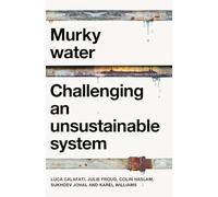 Murky water: Challenging an unsustainable system (Manchester Capitalism)