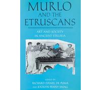 Murlo and the Etruscans: Art and Society in Ancient Etruria (Wisconsin Studies in Classics)