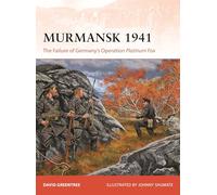 Murmansk 1941: The Failure of Germany's Operation Platinum Fox (Campaign)