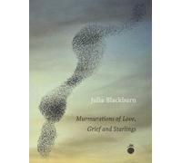 Murmurations of Love, Grief and Starlings