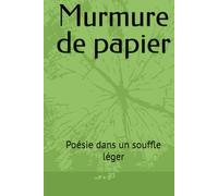 Murmure de papier: Poésie dans un souffle léger