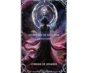 Murmures de mon âme: L'appel et l'abîme