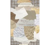 Murmurs for the Empty Corners: A Collection of Poems