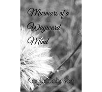 Murmurs of a Wayward Mind
