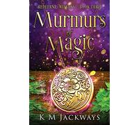 Murmurs of Magic: 3 (Redferne Witches)